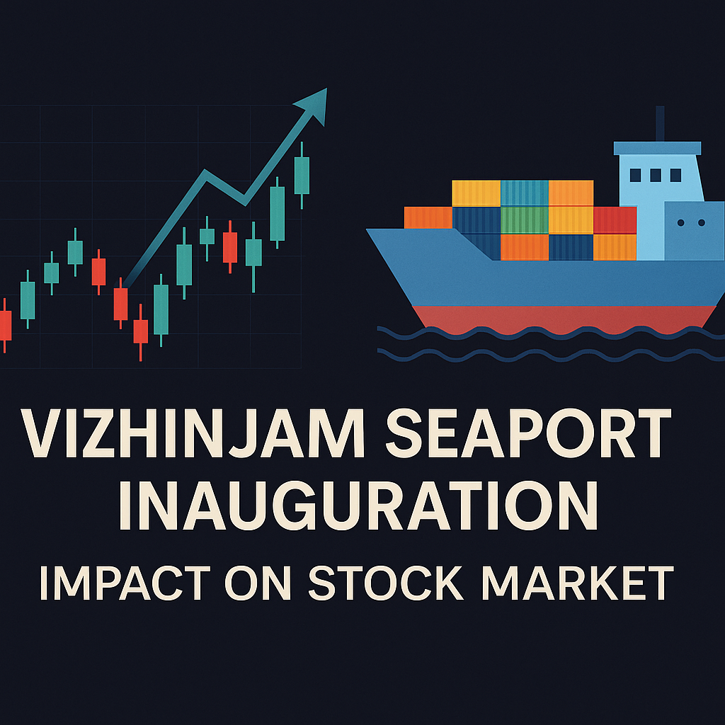 Vizhinjam Seaport Inauguration: Impact on Indian Stock Market, Infrastructure & Shipping Stocks